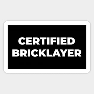 Certified bricklayer Magnet